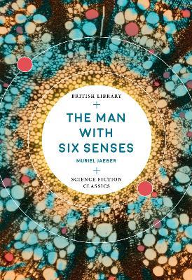The Man with Six Senses - Muriel Jaeger - cover