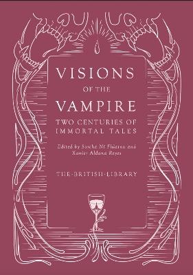 Visions of the Vampire: Two Centuries of Immortal Tales - cover