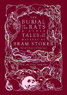 The Burial of the Rats: And Other Tales of the Macabre by Bram Stoker - Bram Stoker - cover