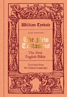 The New Testament translated by William Tyndale: The First English Bible (Facsimile of the 1526 Edition) - William Tyndale - cover