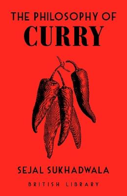 The Philosophy of Curry - Sejal Sukhadwala - cover