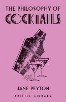 The Philosophy of Cocktails