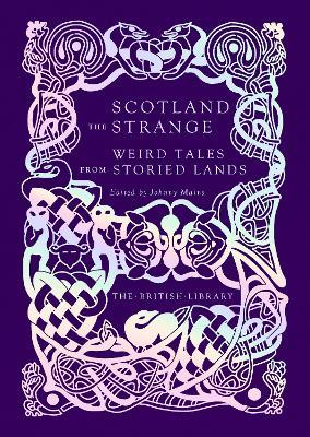 Scotland the Strange: Weird Tales from Storied Lands - cover