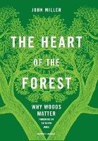 The Heart of the Forest: Why Woods Matter