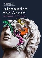 Alexander the Great: The Making of a Myth - cover