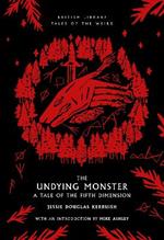 The Undying Monster: A Tale of the Fifth Dimension