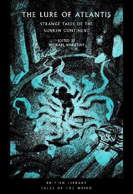 The Lure of Atlantis: Strange Tales from the Sunken Continent - cover