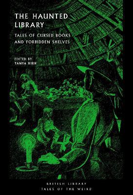 The Haunted Library: Tales of Cursed Books and Forbidden Shelves - cover