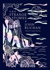 The Strange Stories of John Buchan