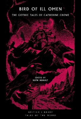 Bird of Ill Omen: The Gothic Tales of Catherine Crowe - Catherine Crowe - cover