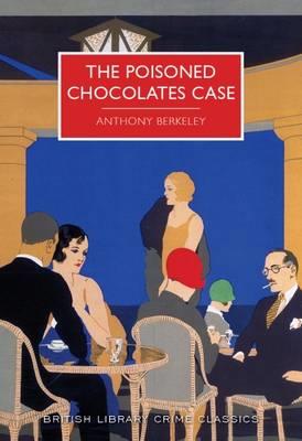 The Poisoned Chocolates Case - Anthony Berkeley - cover