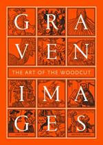 Graven Images: The Art of the Woodcut