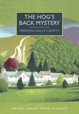 The Hog's Back Mystery - Freeman Wills Crofts - cover