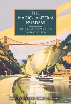 The Magic-Lantern Murders - Carter Dickson,John Dickson Carr - cover