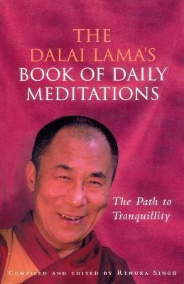 The Dalai Lama's Book Of Daily Meditations: The Path to Tranquillity - Renuka Singh - cover
