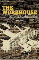 The Workhouse - Norman Longmate - cover
