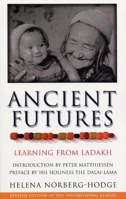 Ancient Futures: Learning From Ladakh - Helena Norberg Hodge Hodge - cover