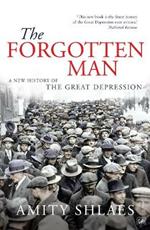 The Forgotten Man: A New History of the Great Depression