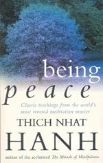 Being Peace: Classic teachings from the world's most revered meditation master
