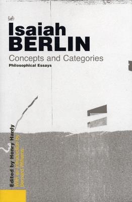 Concepts and Categories: Philosophical Essays - Isaiah Berlin - cover