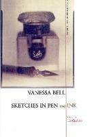 Sketches In Pen And Ink: A Bloomsbury Notebook - Vanessa Bell - cover