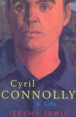 Cyril Connolly: A Life - Jeremy Lewis - cover