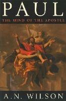 Paul: The Mind of the Apostle - A.N. Wilson - cover