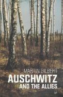 Auschwitz And The Allies - Martin Gilbert - cover