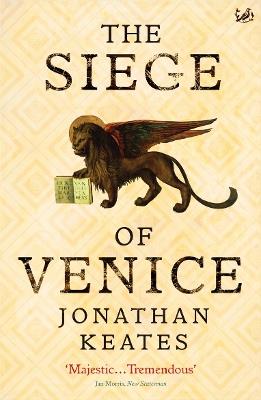 The Siege Of Venice - Jonathan Keates - cover