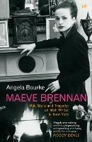 Maeve Brennan: Wit, Style and Tragedy: An Irish Writer in New York - Angela Bourke - cover