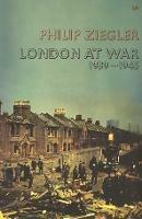 London At War: 1939 - 1945 - Philip Ziegler - cover