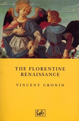 The Florentine Renaissance - Vincent Cronin - cover