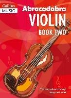 Abracadabra Violin Book 2 (Pupil's Book): The Way to Learn Through Songs and Tunes