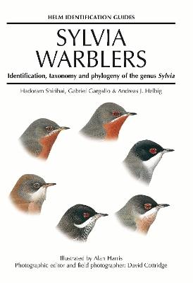 Sylvia Warblers: Identification, taxonomy and phylogeny of the genus Sylvia - Andreas Helbig,Gabriel Gargallo,Hadoram Shirihai - cover