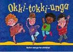 Okki-Tokki-Unga: Action Songs for Children