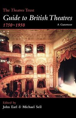 The Theatres Trust Guide to British Theatres 1750-1950 - cover