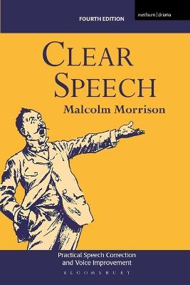 Clear Speech: Practical Speech Correction and Voice Improvement - Malcolm Morrison - cover
