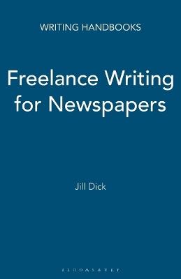 Freelance Writing for Newspapers - Jill Dick - cover