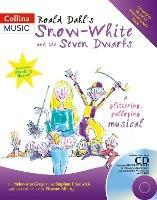 Roald Dahl's Snow-White and the Seven Dwarfs: A Glittering Galloping Musical - Roald Dahl,Stephen Chadwick,Helen MacGregor - cover