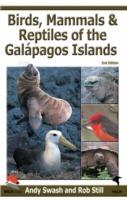 Birds, Mammals and Reptiles of the Galapagos Islands - Rob Still,Andy Swash - cover
