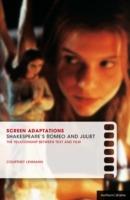 Screen Adaptations: Romeo and Juliet: A close study of the relationship between text and film - Courtney Lehmann - cover