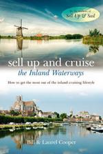 Sell Up and Cruise the Inland Waterways: How to Get the Most Out of the Inland Cruising Lifestyle