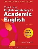 Check Your Vocabulary for Academic English: All you need to pass your exams - David Porter - cover