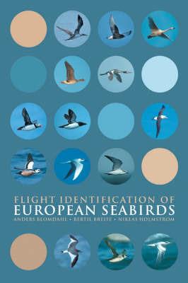 Flight Identification of European Seabirds - Anders Blomdahl,Bertil Breife,Niklas Holmstrom - cover