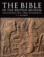 The Bible in the British Museum: Interpreting the Evidence