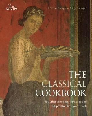 The Classical Cookbook - Andrew Dalby,Sally Grainger - cover