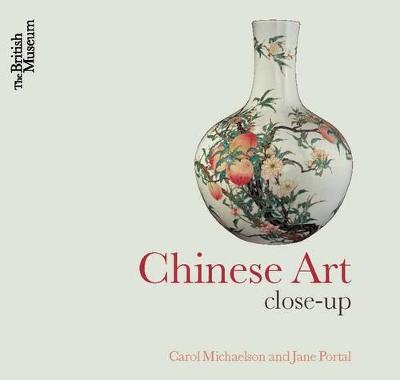 Chinese Art: Close-Up - Carol Michaelson,Jane Portal - cover