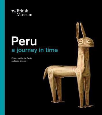 Peru: a journey in time - Cecilia Pardo,Jago Cooper - cover