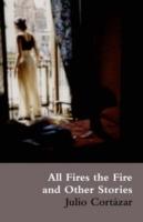All Fires the Fire - Julio Cortazar - cover