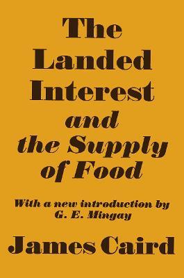 Landed Interest and the Supply of Food - James Caird - cover